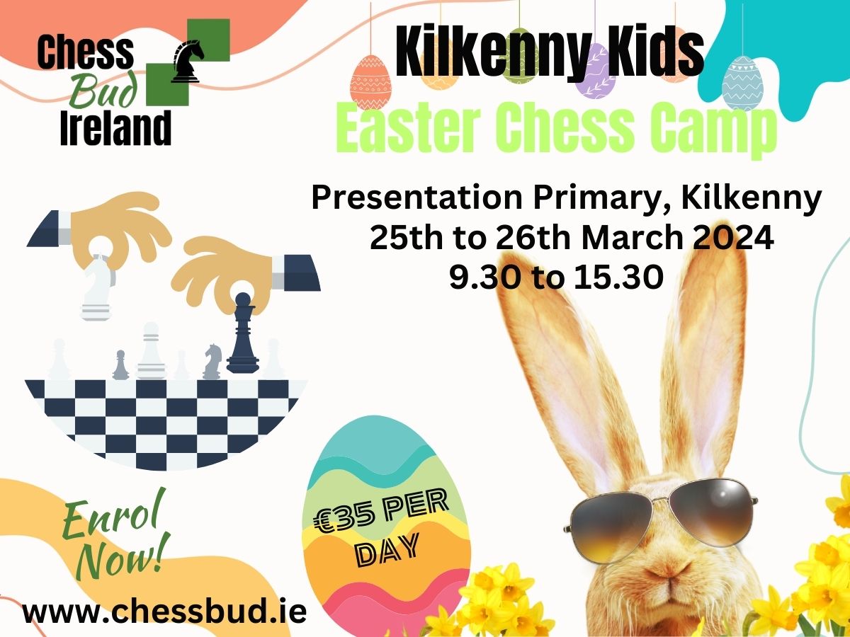 //chessbud.ie/wp-content/uploads/2024/02/Kilkenny-Kids-Easter-Chess-Camp-2024-1.jpg